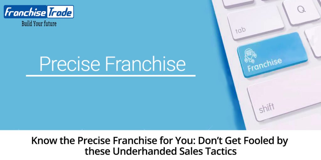 Know the Precise Franchise for You