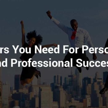 Pillars You Need For Personal And Professional Success